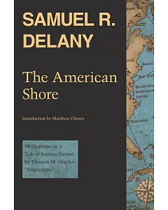 The American Shore: Meditations on a Tale of Science Fiction by Thomas M. Disch - “Angouleme”