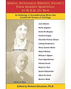 Seminal Sociological Writings: From Harriet Martineau to W.E.B. Du Bois