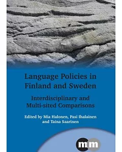 Language Policies in Finland and Sweden: Interdisciplinary and Multi-sited Comparisons