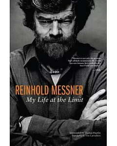 reinhold Messner: My Life at the Limit