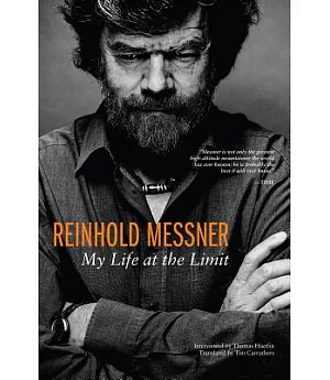 Reinhold Messner: My Life at the Limit