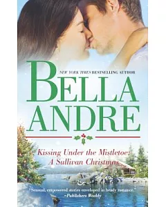 Kissing Under the Mistletoe: A Sullivan Christmas