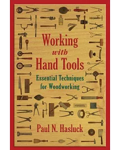 Working With Hand Tools: Essential Techniques for Woodworking