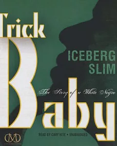 Trick Baby: The Story of a White Negro