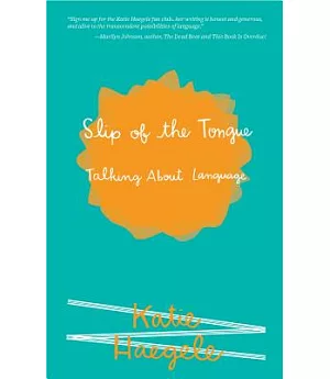 Slip of the Tongue: Talking About Language
