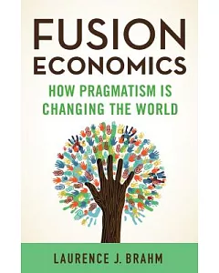 Fusion Economics: How Pragmatism Is Changing the World