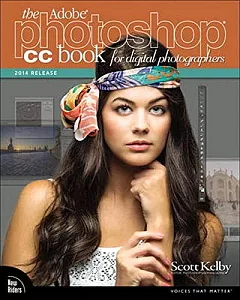 The Adobe Photoshop CC Book for Digital Photographers 2014