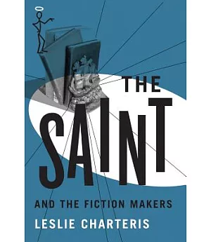The Saint and the Fiction Makers