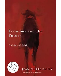 Economy and the Future: A Crisis of Faith