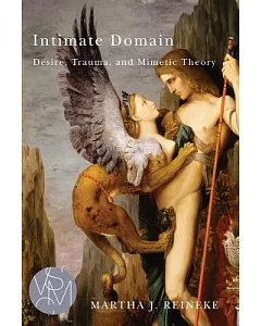 Intimate Domain: Desire, Trauma, and Mimetic Theory