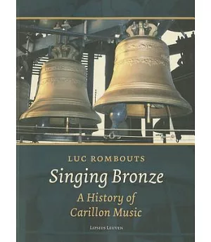 Singing Bronze: A History of Carillon Music