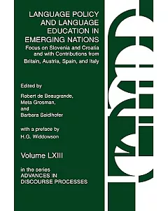 Language Policy and Language Education in Emerging Nations: Focus on Slovenia and Croatia and With Contributions from Britain, A
