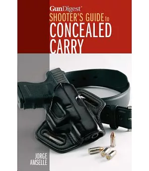 Gun Digest Shooter’s Guide to Concealed Carry
