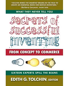 Secrets of Successful Inventing: From Concept to Commerce