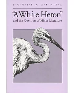 A White Heron and the Question of Minor Literature