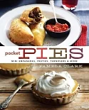 Pocket Pies: Mini Empanadas, Pasties, Turnovers & More