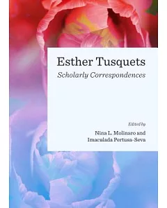Esther Tusquets: Scholarly Correspondences