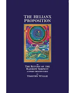 The Helianx Proposition: Or The Return of the Rainbow Serpent
