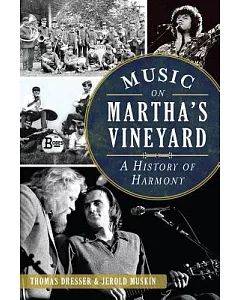 Music on Martha’s Vineyard: A History of Harmony