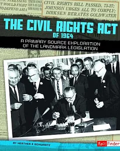 The Civil Rights Act of 1964: A Primary Source Exploration of the Landmark Legislation