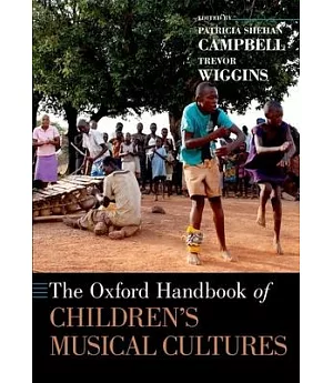 The Oxford Handbook of Children’s Musical Cultures