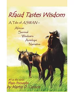 Rfaud Tastes Wisdom: A Tale of Aswan - African Survival Wisdom’s Antelope Narrative