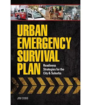 Urban Emergency Survival Plan: Readiness Strategies for the City & Suburbs