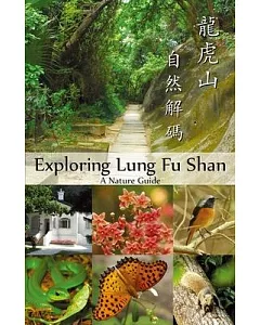 Exploring lung Fu Shan: A Nature Guide