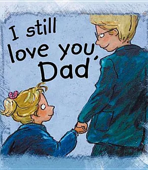 I Still Love You, Dad