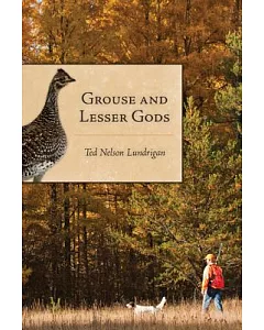 Grouse and Lesser Gods