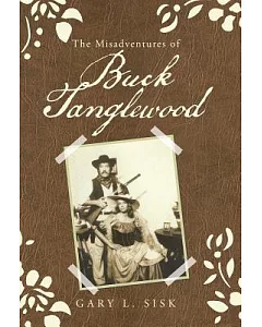 The Misadventures of Buck Tanglewood