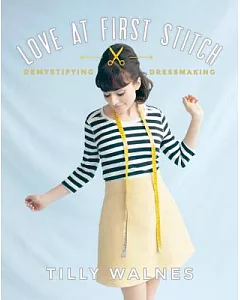 Love at First Stitch: Demystifying Dressmaking