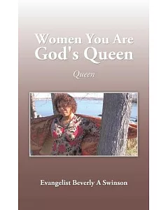 Women You Are God’s Queen: Queen