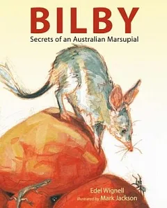 Bilby: Secrets of an Australian Marsupial