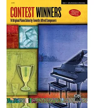 Contest Winners Book 1: 14 Original Piano Solos by Favorite Alfred Composers: Early Elementary to Elementary
