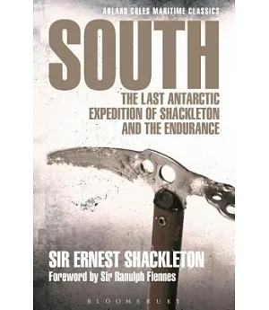 South: The Story of Shackleton’s Last Expedition 1914-17