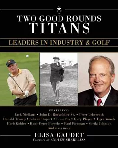Two Good Rounds Titans: Leaders in Industry & Golf