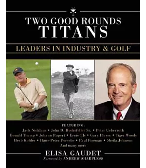Two Good Rounds Titans: Leaders in Industry & Golf