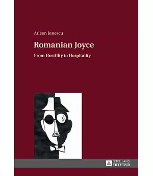Romanian Joyce: From Hostility to Hospitality