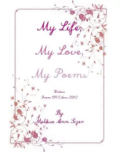 My Life, My Love, My Poems