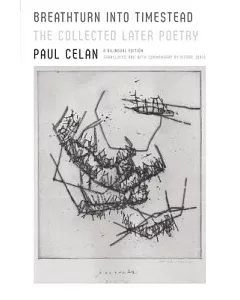Breathturn into Timestead: The Collected Later Poetry