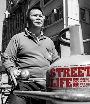 Street Life Hong Kong: Outdoor Workers in Their Own Words