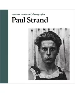 Paul Strand: Aperture Masters of Photography