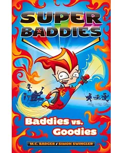 Baddies vs. Goodies