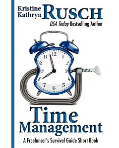 Time Management: A Freelancer’s Survival Guide Short Book