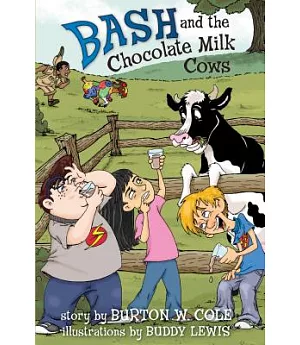 Bash and the Chocolate Milk Cows