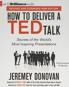 How to Deliver a TED Talk: Secrets of the World’s Most Inspiring Presentations