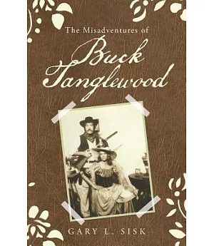 The Misadventures of Buck Tanglewood