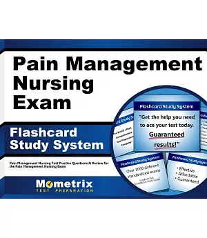 Pain Management Nursing Exam Flashcard Study System: Pain Management Nursing Test Practice Questions & Review for the Pain Manag