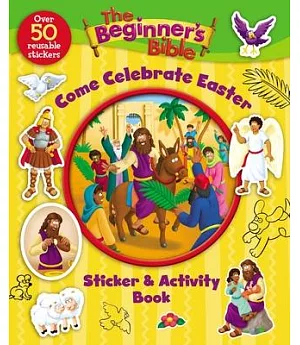 The Beginner’s Bible Come Celebrate Easter Sticker & Activity Book
